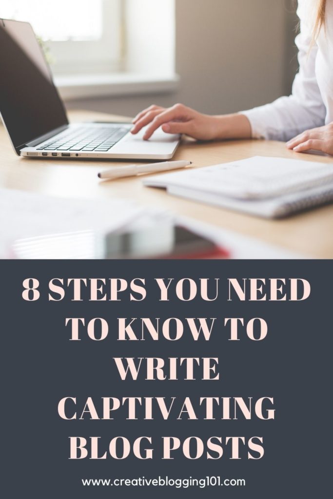 8 Steps You Need to Know to Write Captivating Blog Posts