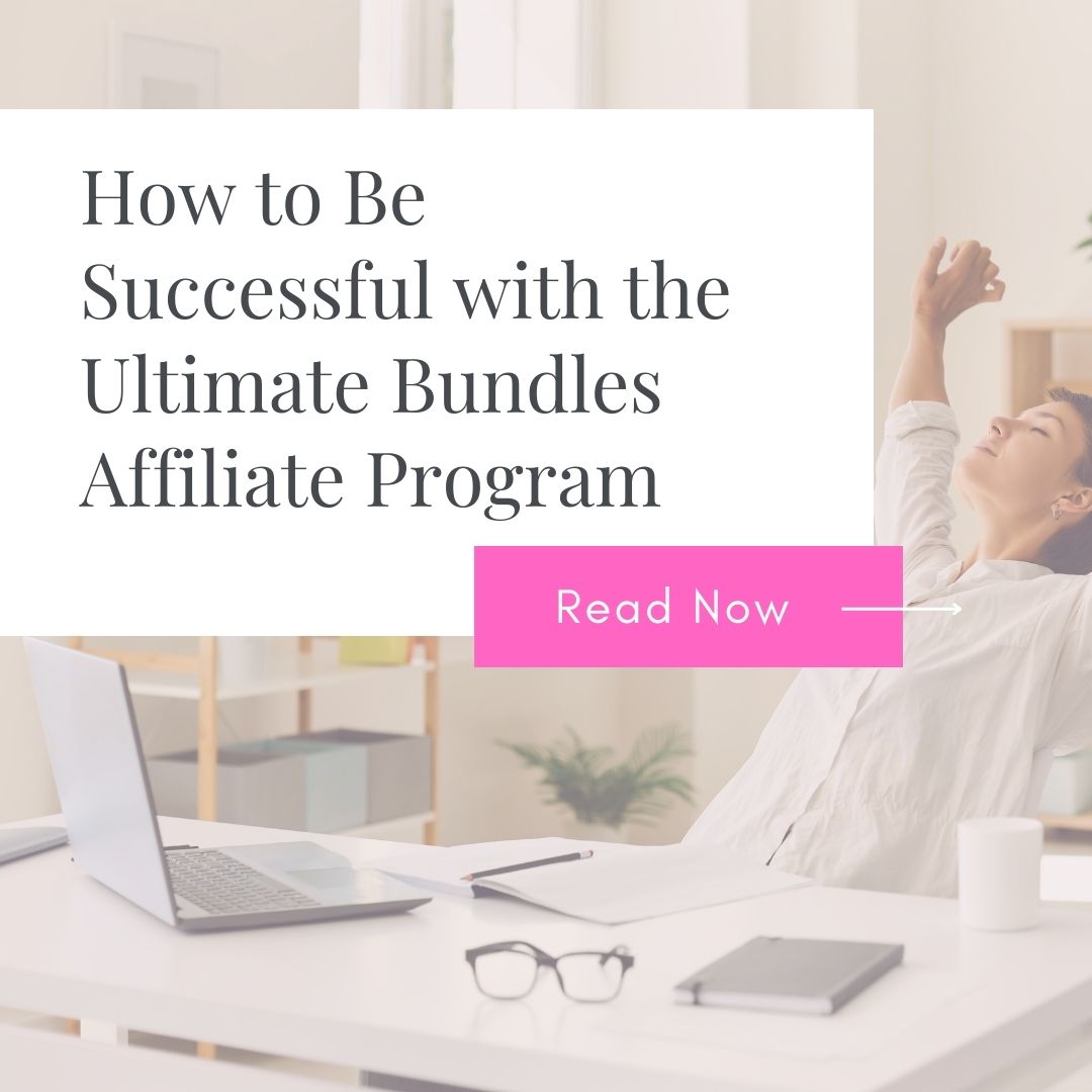 Ultimate bundles program; affiliate programs for blogging; blogging tips; earn money blogging