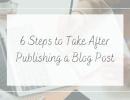 6 steps to take after publishing a blog post